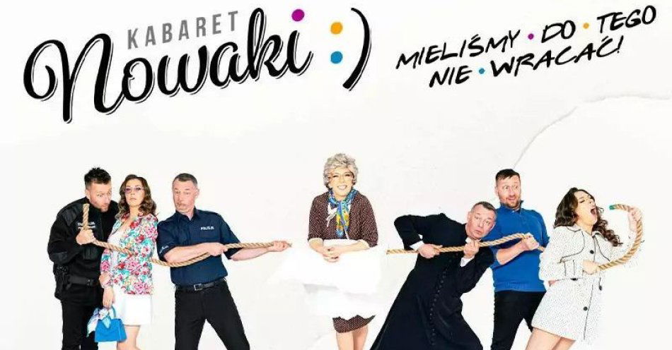 zdjęcie: Kabaret Nowaki w programie Mieliśmy do tego nie wracać! / kupbilecik24.pl / Kabaret Nowaki w programie