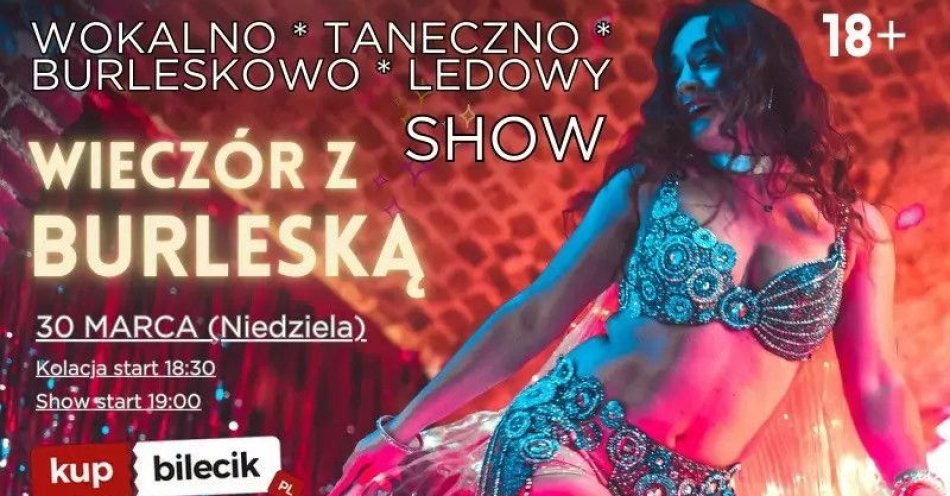 zdjęcie: Wokalno taneczno burleskowo ledowe Show / kupbilecik24.pl / Wokalno taneczno burleskowo ledowe Show