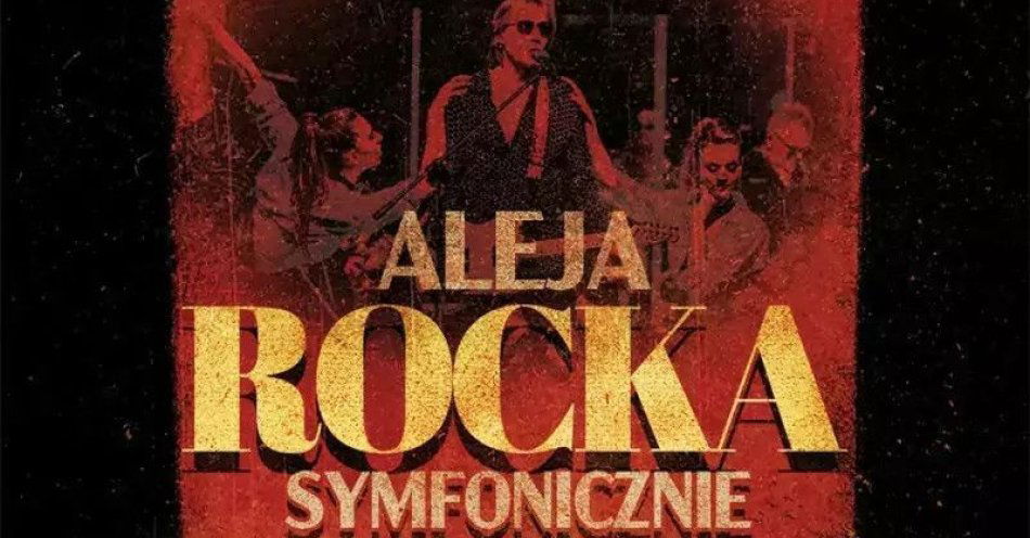 zdjęcie: Aleja Rocka Symfonicznie - Niezwykła Muzyczna Podróż / kupbilecik24.pl / Aleja Rocka Symfonicznie - Niezwykła Muzyczna Podróż