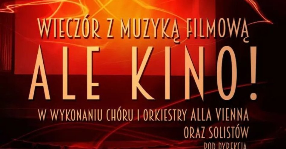 zdjęcie: Ale Kino! czyli podróż widzów Nie Teatru do świata muzyki filmowej / kupbilecik24.pl / Ale Kino! czyli podróż widzów Nie Teatru do świata muzyki filmowej