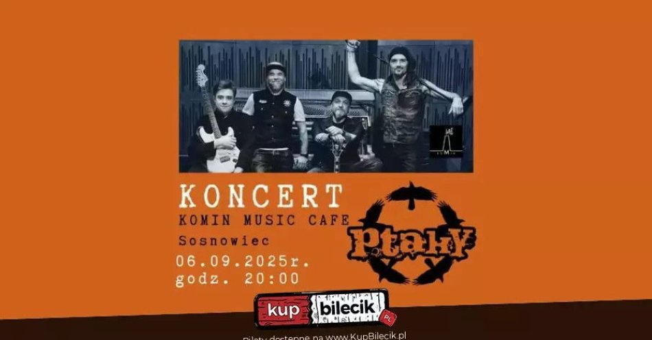 zdjęcie: Rockowe PTAKY odwiedzą Sosnowiec / kupbilecik24.pl / Rockowe PTAKY odwiedzą Sosnowiec