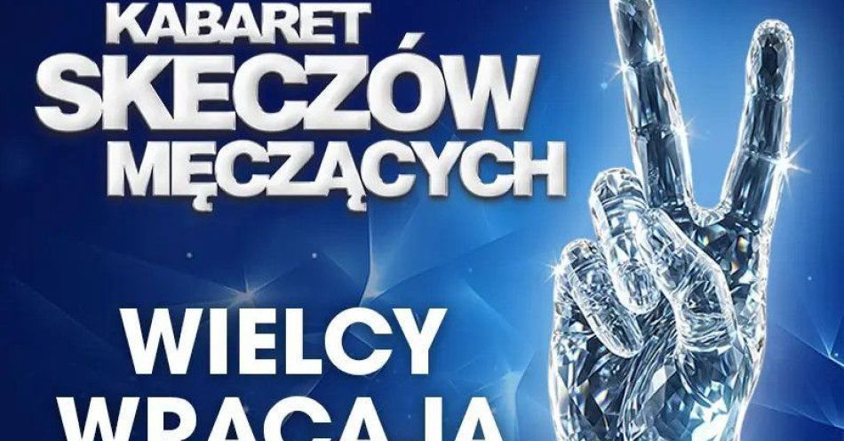 zdjęcie: W nowym programie Wielcy wracają / kupbilecik24.pl / W nowym programie \