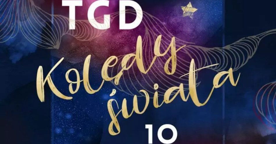 zdjęcie: TGD Kolędy Świata - 10 lat. Gościnnie: Mateusz Ziółko / kupbilecik24.pl / TGD Kolędy Świata - 10 lat. Gościnnie: Mateusz Ziółko