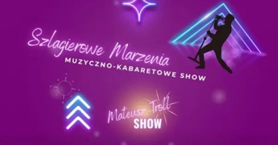zdjęcie: Szlagierowe Marzenia - Muzyczno-kabaretowe SHOW / kupbilecik24.pl / Szlagierowe Marzenia - Muzyczno-kabaretowe SHOW