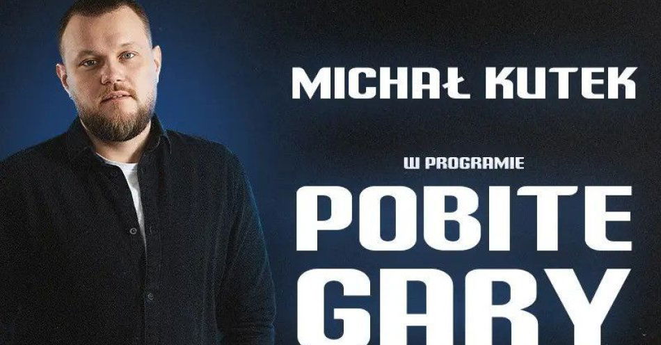 zdjęcie: Nowy program POBITE GARY / kupbilecik24.pl / Nowy program POBITE GARY