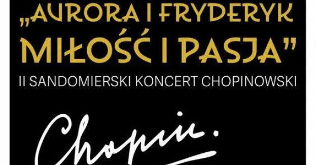 II Sandomierski Koncert Chopinowski Aurora i Fryderyk- miłość i pasja