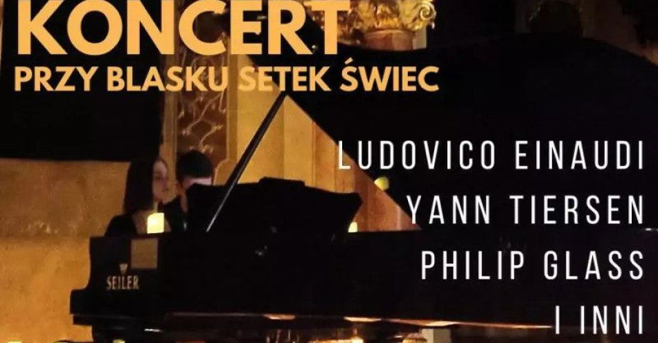 zdjęcie: Koncert tysiąca świec: Ludovico Einaudi, Yann Tiersen and Philip Glass / kupbilecik24.pl / Koncert tysiąca świec: Ludovico Einaudi, Yann Tiersen and Philip Glass