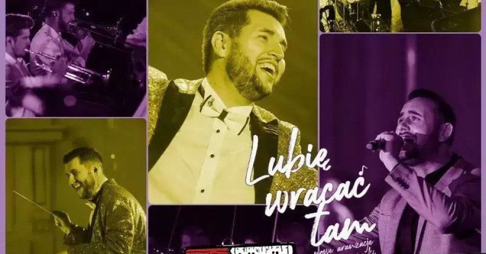 zdjęcie: Lubię wracać tam. nowe aranżacje polskiej piosenki / kupbilecik24.pl / LUBIĘ WRACAĆ TAM. NOWE ARANŻACJE POLSKIEJ PIOSENKI