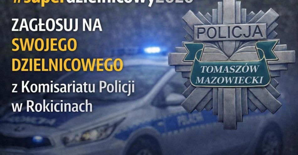 zdjęcie: Wybierz SuperDzielnicowego 2026 z komisariatu w Rokicinach / fot. KPP w Tomaszowie Mazowieckim