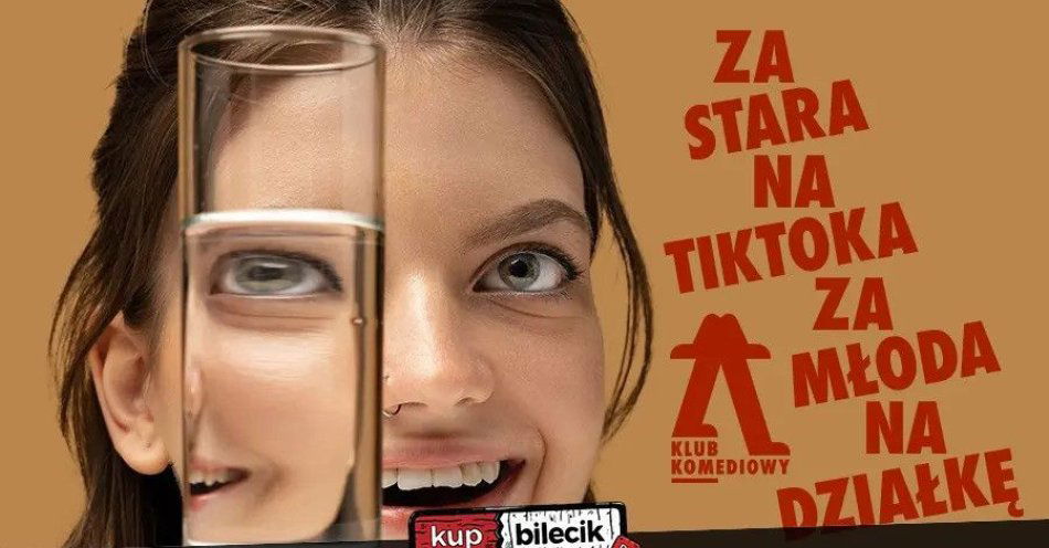 zdjęcie: Za stara na TikToka, za młoda na działkę / kupbilecik24.pl / Za stara na TikToka, za młoda na działkę