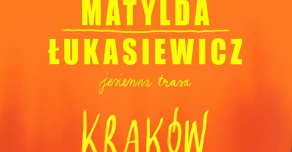 zdjęcie: Matylda Łukasiewicz Palą Się Mosty Kraków / kupbilecik24.pl / Matylda / Łukasiewicz | Palą Się Mosty | Kraków