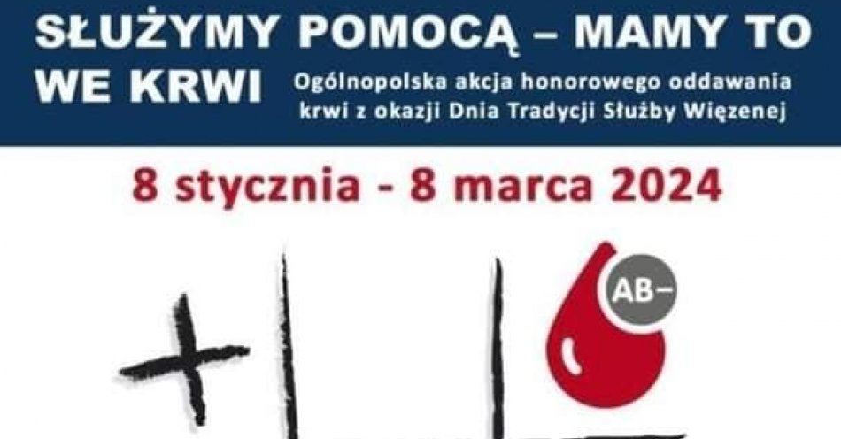 zdjęcie: Służymy pomocą – mamy to we krwi. Ogólnopolska akcja honorowego oddawania krwi z okazji Dnia Tradycji Służby Więziennej / fot. nadesłane