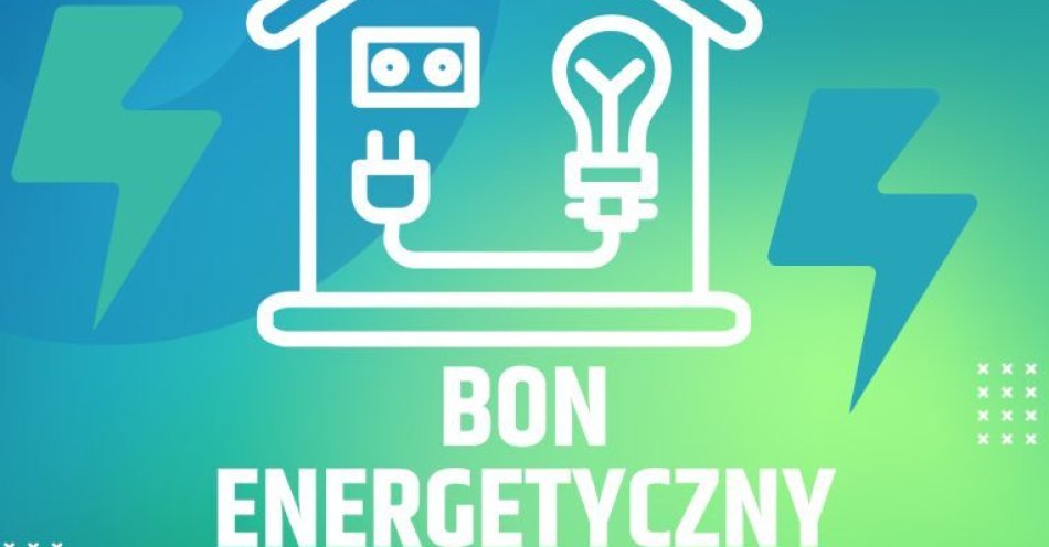 zdjęcie: Bon energetyczny. Od 1 sierpnia rusza nabór wniosków / fot. nadesłane