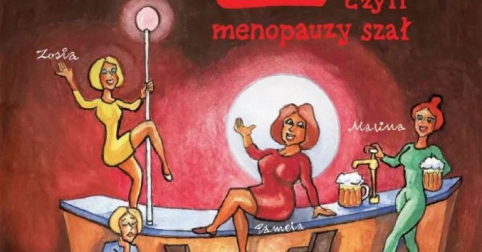 zdjęcie: Klimakterium 2 czyli menopauzy szał / kupbilecik24.pl / Klimakterium 2 czyli menopauzy szał