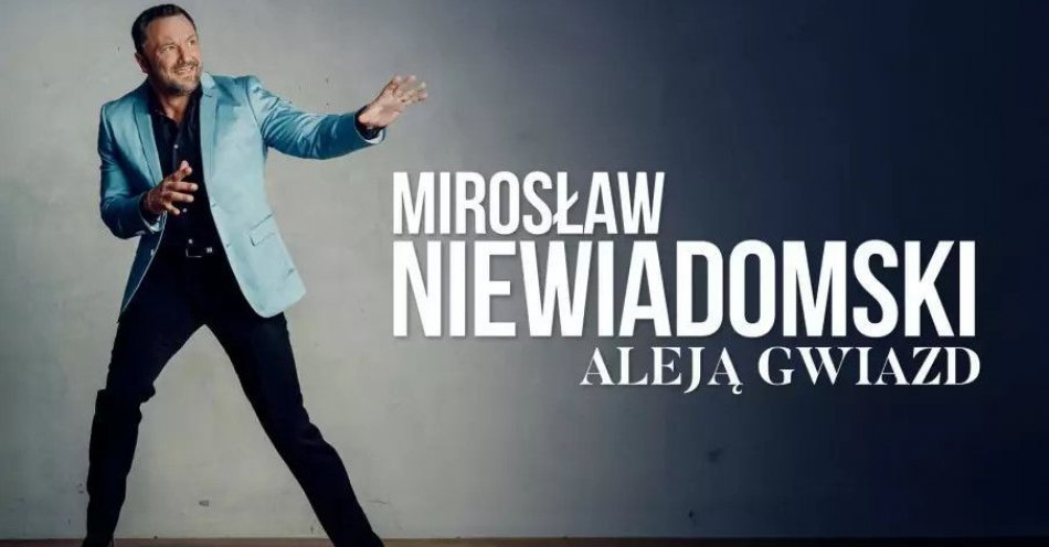 zdjęcie: Mirosław Niewiadomski - Aleją Gwiazd (z zespołem) / kupbilecik24.pl / Mirosław Niewiadomski - Aleją Gwiazd (z zespołem)