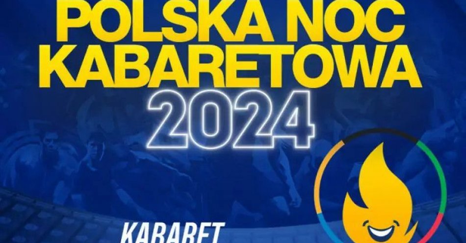 zdjęcie: Polska Noc Kabaretowa 2024 / kupbilecik24.pl / Polska Noc Kabaretowa 2024