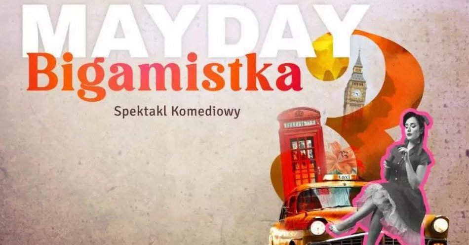 zdjęcie: Mayday Bigamistka / kupbilecik24.pl / Mayday Bigamistka