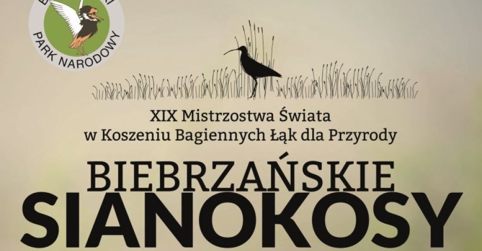 zdjęcie: Biebrzański Park Narodowy w dniu 14 września 2024 r. zaprasza na XIX Mistrzostwa Świata w Koszeniu Bagiennych Łąk dla Przyrody Biebrzańskie Sianokosy / fot. nadesłane