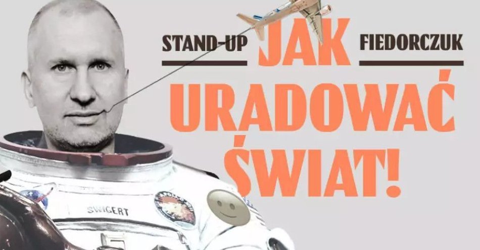 zdjęcie: Nowy program Jak Uradować Świat / kupbilecik24.pl / Nowy program Jak Uradować Świat