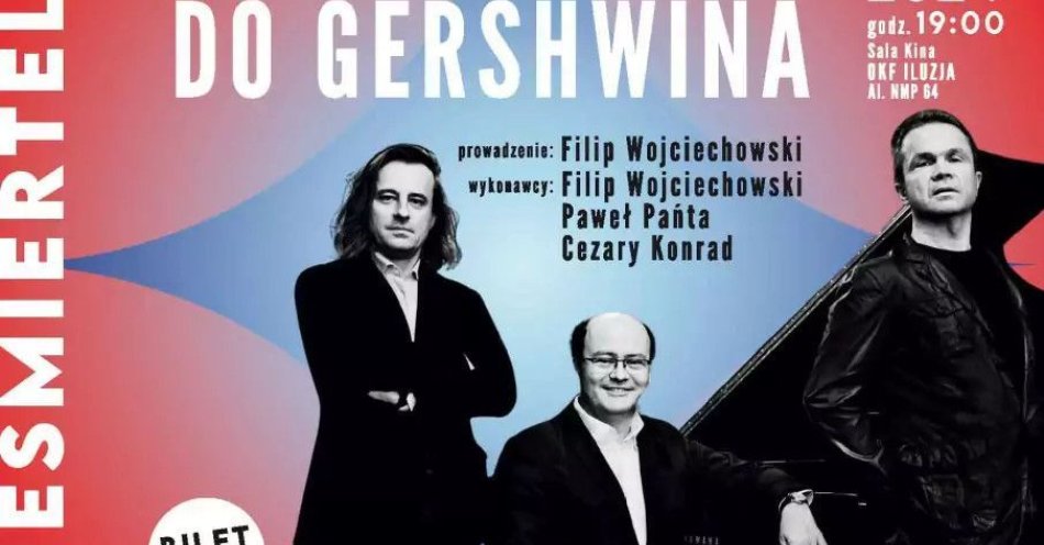 zdjęcie: Nieśmiertelni: od Bacha do Gershwina - Filip Wojciechowski Trio / kupbilecik24.pl / NIEŚMIERTELNI: OD BACHA DO GERSHWINA - Filip Wojciechowski TRIO