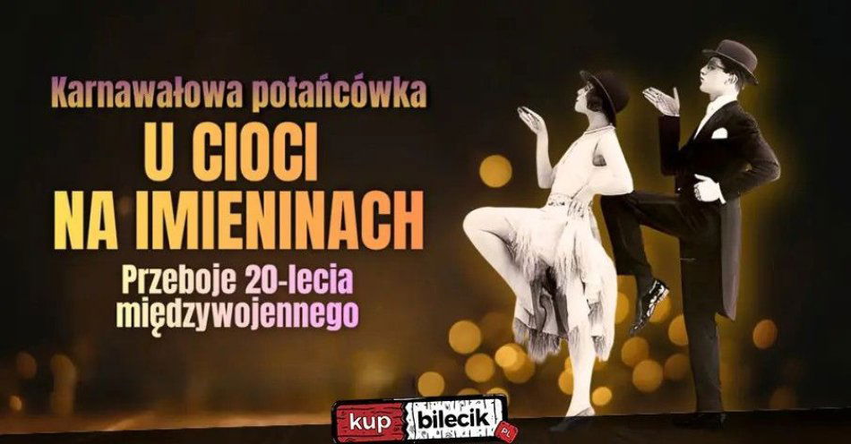 zdjęcie: Karnawałowa potańcówka U Cioci na Imieninach / kupbilecik24.pl / Karnawałowa potańcówka \