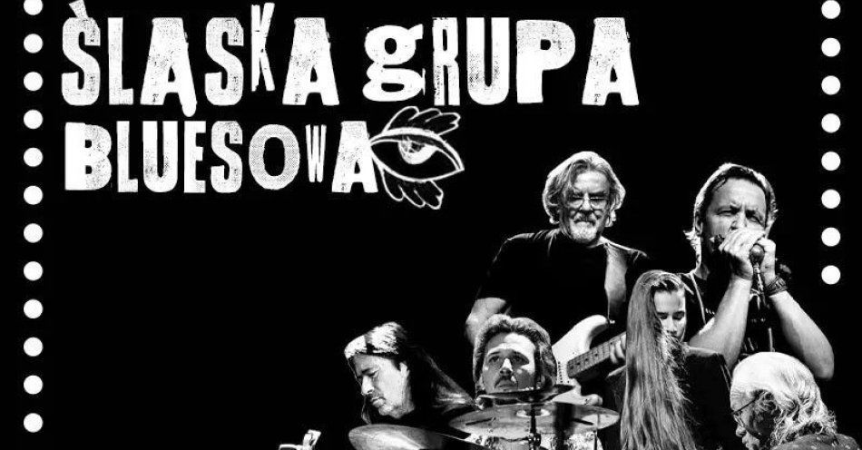 zdjęcie: Koncert Śląskiej Grupy Bluesowej! / kupbilecik24.pl / Koncert Śląskiej Grupy Bluesowej!