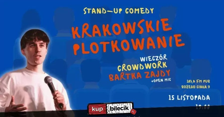 zdjęcie: Wieczór Crowdwork Bartka Zajdy - Krakowskie Plotkowanie / kupbilecik24.pl / Wieczór Crowdwork Bartka Zajdy - Krakowskie Plotkowanie
