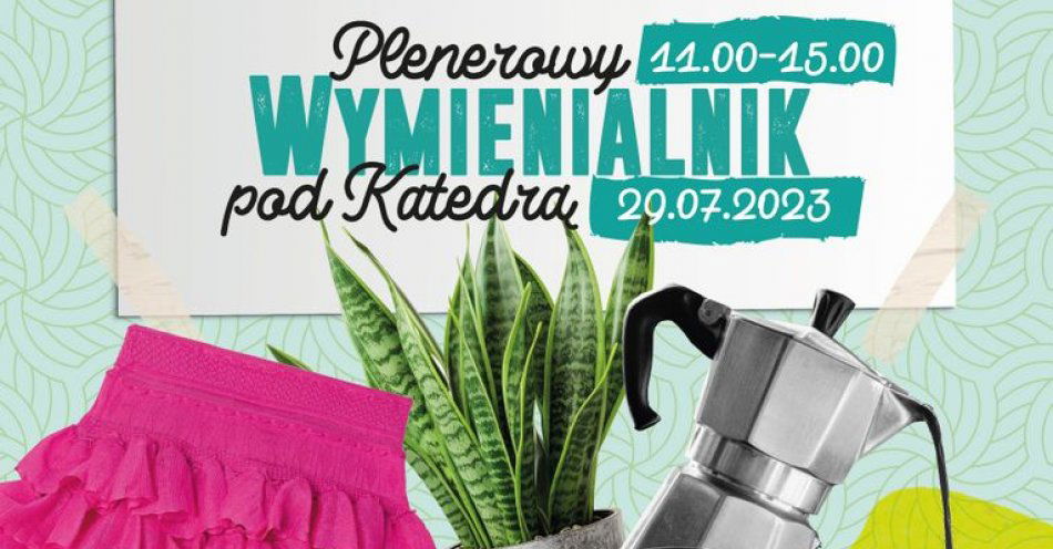 zdjęcie: Plenerowy Wymienialnik pod Katedrą / fot. nadesłane