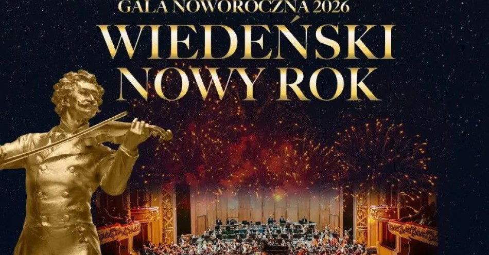 zdjęcie: Gala Noworoczna Wiedeński Nowy Rok - Soliści - Orkiestra - Tancerze / kupbilecik24.pl / Gala Noworoczna Wiedeński Nowy Rok - Soliści - Orkiestra - Tancerze