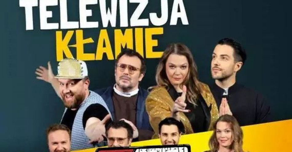 zdjęcie: Telewizja kłamie to wybuchowa mieszanka teatru i kabaretu / kupbilecik24.pl /