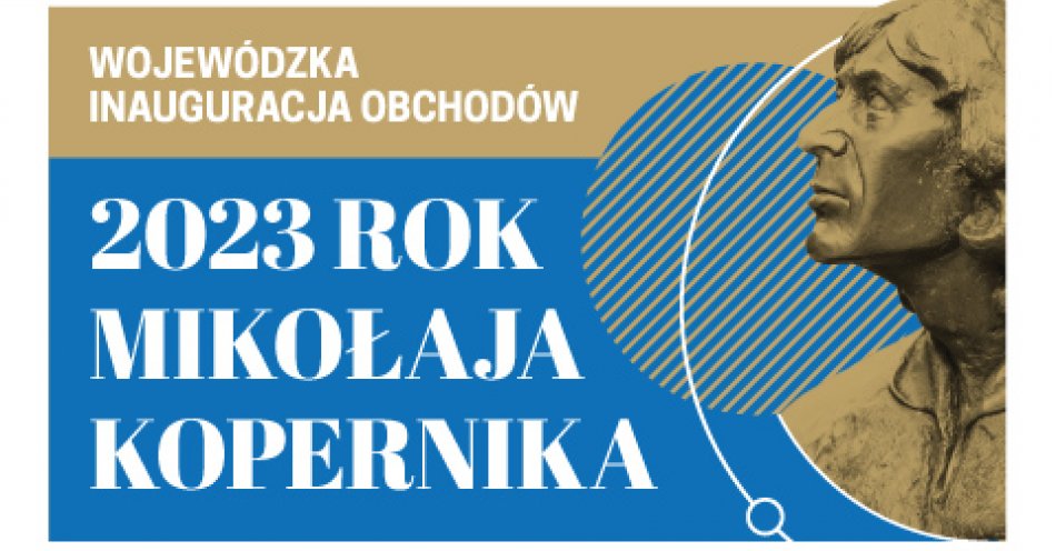 zdjęcie: Rok 2023 Rokiem Mikołaja Kopernika / fot. nadesłane