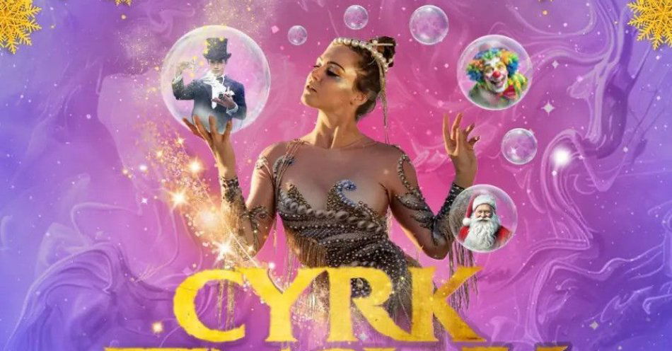 zdjęcie: Zimowa Magia Cyrku / kupbilecik24.pl / Zimowa Magia Cyrku
