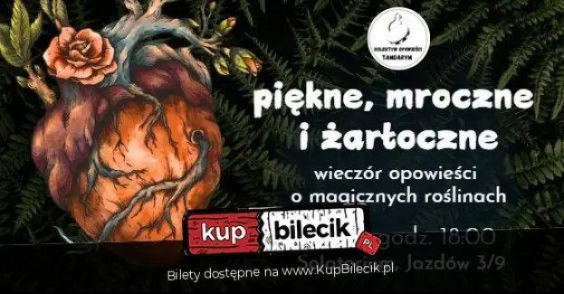 Piękne, mroczne i żarłoczne - wieczór opowieści o magicznych roślinach