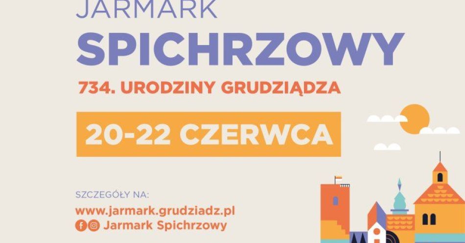 zdjęcie: Jarmark Spichrzowy już wkrótce / fot. UM Grudziądz