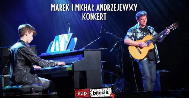 Niezwykły koncert Marka i Michała Andrzejewskich