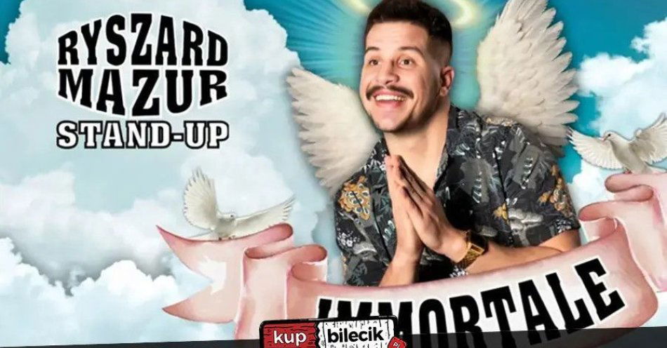 zdjęcie: Łuków! Nowy Program! Ryszard Mazur: Immortale / kupbilecik24.pl / Łuków! Nowy Program! Ryszard Mazur: \