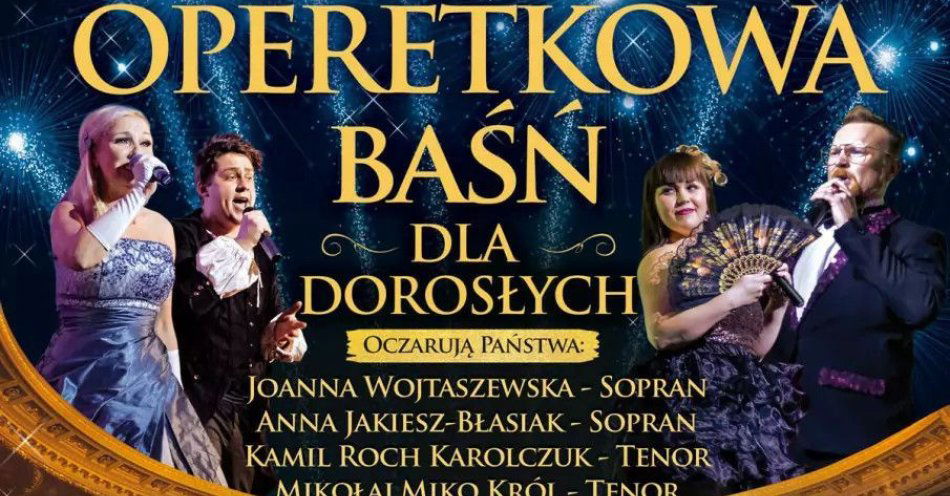 zdjęcie: Operetkowa baśń dla dorosłych / kupbilecik24.pl / Operetkowa baśń dla dorosłych