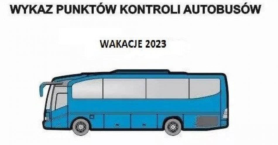 zdjęcie: Informujemy od 1 czerwca w Świdniccy będzie działał stały punkt kontroli autokarów! / fot. KPP w Świdnicy