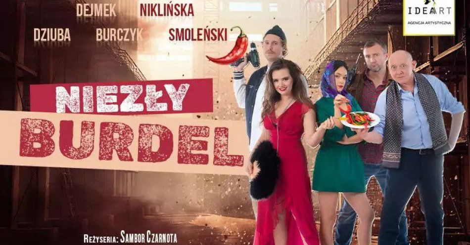 zdjęcie: Niezły Burdel- komedia, w której śmiech miesza się z refleksją, a każdy widz znajdzie tu kawałek... siebie! / kupbilecik24.pl / 
