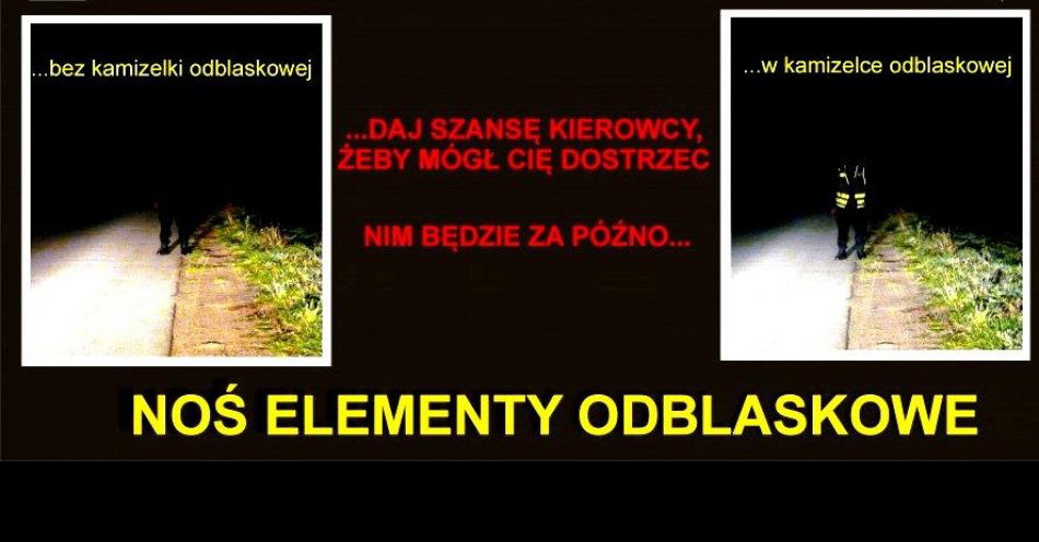 zdjęcie: Nośmy odblaski – bądźmy widoczni / fot. KPP w Choszcznie