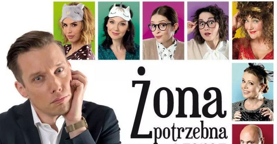 zdjęcie: Spektakl Żona potrzebna od zaraz / kupbilecik24.pl / Spektakl 