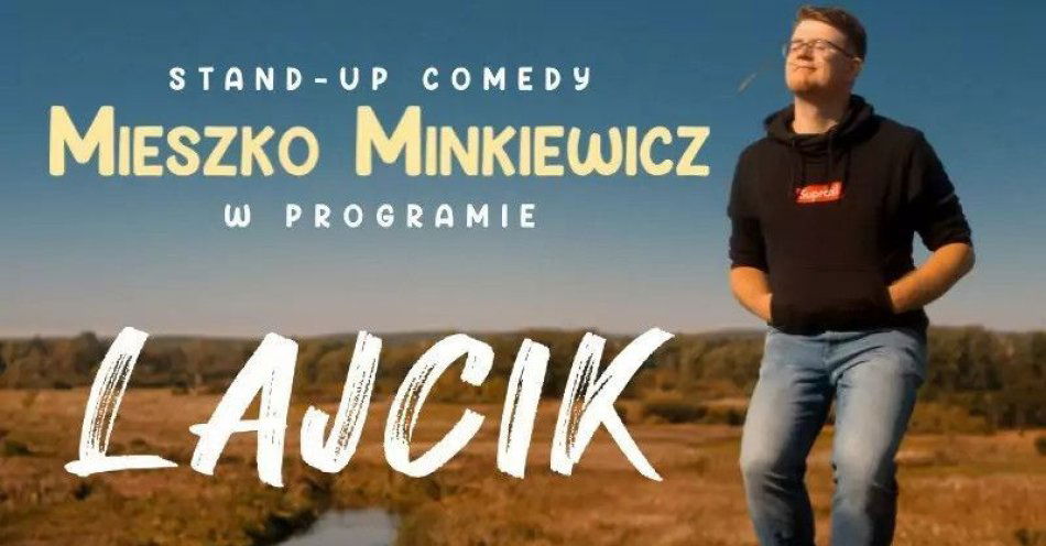 zdjęcie: Lajcik - trasa pożegnalna / kupbilecik24.pl / IV termin | Lajcik - trasa pożegnalna