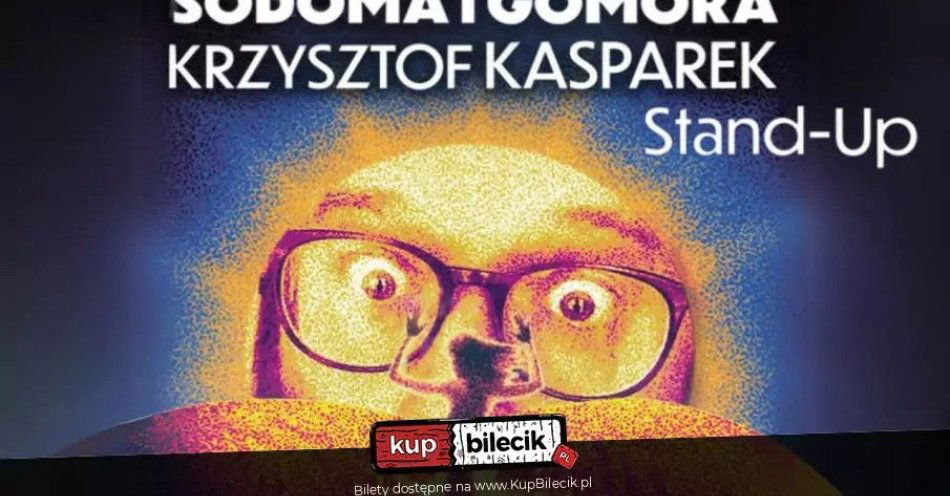 zdjęcie: W programie: Sodoma i Gomora / kupbilecik24.pl / W programie:
