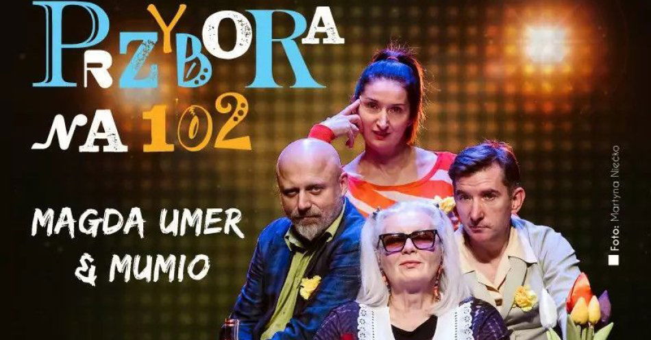 zdjęcie: PRZYBORA NA 102 Magda Umer & Mumio / kupbilecik24.pl / PRZYBORA NA 102 Magda Umer & Mumio