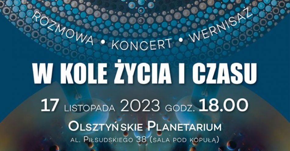 zdjęcie: Rozmowa Koncert Wernisaż - W kole życia i czasu / fot. nadesłane