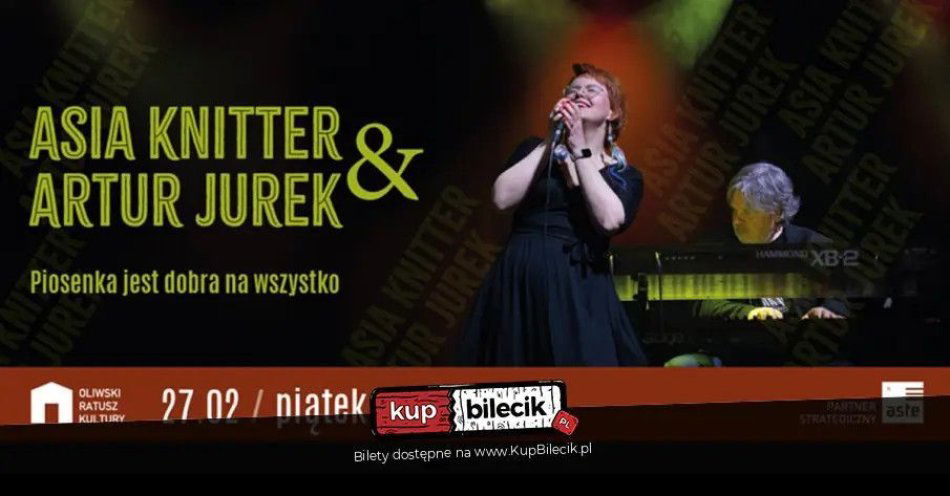 zdjęcie: Joanna Knitter & Artur Jurek - Piosenka jest dobra na wszystko / kupbilecik24.pl / Joanna Knitter & Artur Jurek - Piosenka jest dobra na wszystko
