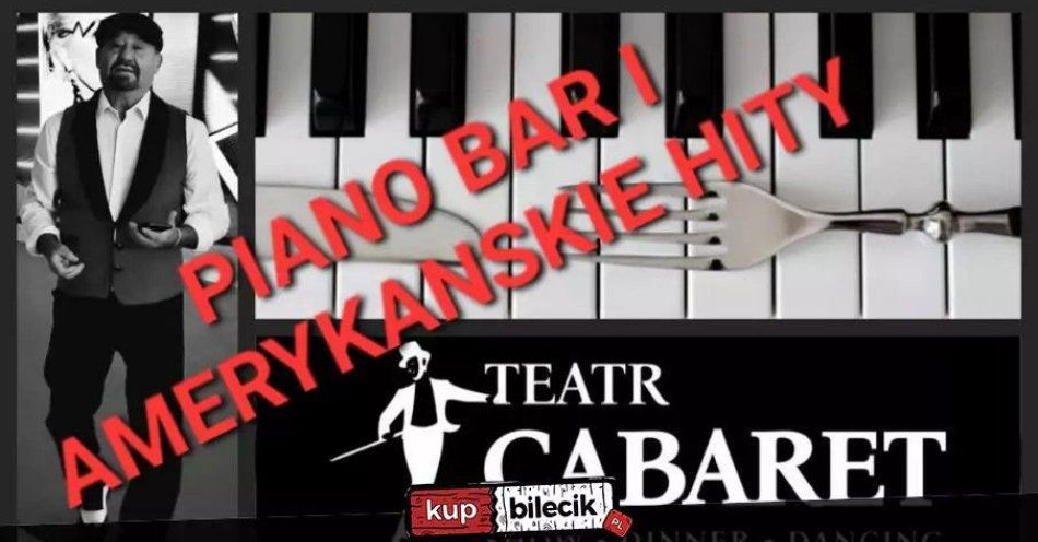 zdjęcie: Piano bar i Amerykańskie Hity / kupbilecik24.pl / Piano bar i Amerykańskie Hity