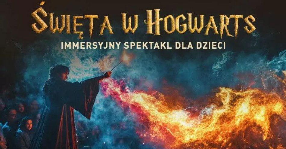 zdjęcie: Święta w Hogwarts - Immersyjny Spektakl dla Dzieci / kupbilecik24.pl / Święta w Hogwarts - Immersyjny Spektakl dla Dzieci