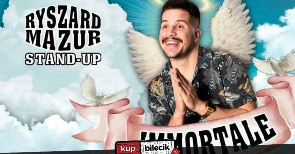 zdjęcie: Żuromin! Nowy Program! Ryszard Mazur: Immortale / kupbilecik24.pl / Żuromin! Nowy Program! Ryszard Mazur: \