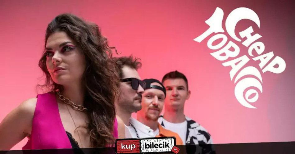zdjęcie: Cheap Tobacco / kupbilecik24.pl / Cheap Tobacco